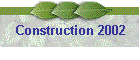 Construction 2002